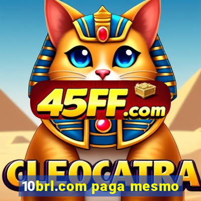 10brl.com paga mesmo